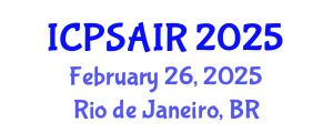 International Conference on Political Sciences and International Relations (ICPSAIR) February 26, 2025 - Rio de Janeiro, Brazil