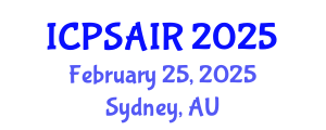 International Conference on Political Sciences and International Relations (ICPSAIR) February 25, 2025 - Sydney, Australia