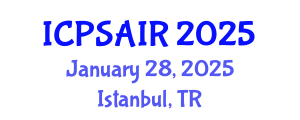 International Conference on Political Sciences and International Relations (ICPSAIR) January 28, 2025 - Istanbul, Turkey
