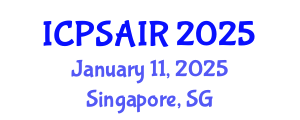 International Conference on Political Sciences and International Relations (ICPSAIR) January 11, 2025 - Singapore, Singapore