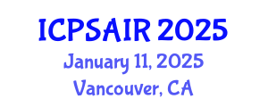 International Conference on Political Sciences and International Relations (ICPSAIR) January 11, 2025 - Vancouver, Canada