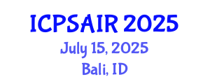 International Conference on Political Sciences and International Relations (ICPSAIR) July 15, 2025 - Bali, Indonesia