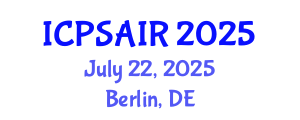 International Conference on Political Sciences and International Relations (ICPSAIR) July 22, 2025 - Berlin, Germany