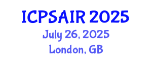 International Conference on Political Sciences and International Relations (ICPSAIR) July 26, 2025 - London, United Kingdom
