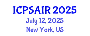 International Conference on Political Sciences and International Relations (ICPSAIR) July 12, 2025 - New York, United States