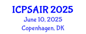 International Conference on Political Sciences and International Relations (ICPSAIR) June 10, 2025 - Copenhagen, Denmark