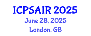 International Conference on Political Sciences and International Relations (ICPSAIR) June 28, 2025 - London, United Kingdom