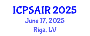 International Conference on Political Sciences and International Relations (ICPSAIR) June 17, 2025 - Riga, Latvia
