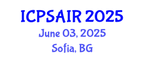 International Conference on Political Sciences and International Relations (ICPSAIR) June 03, 2025 - Sofia, Bulgaria