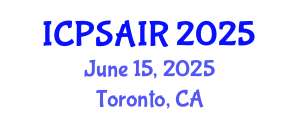 International Conference on Political Sciences and International Relations (ICPSAIR) June 15, 2025 - Toronto, Canada