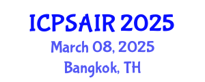International Conference on Political Sciences and International Relations (ICPSAIR) March 08, 2025 - Bangkok, Thailand