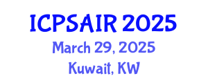 International Conference on Political Sciences and International Relations (ICPSAIR) March 29, 2025 - Kuwait, Kuwait
