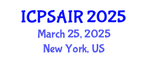 International Conference on Political Sciences and International Relations (ICPSAIR) March 25, 2025 - New York, United States