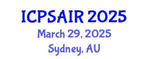 International Conference on Political Sciences and International Relations (ICPSAIR) March 29, 2025 - Sydney, Australia