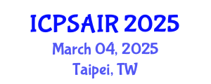 International Conference on Political Sciences and International Relations (ICPSAIR) March 04, 2025 - Taipei, Taiwan