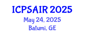 International Conference on Political Sciences and International Relations (ICPSAIR) May 24, 2025 - Batumi, Georgia