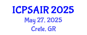 International Conference on Political Sciences and International Relations (ICPSAIR) May 27, 2025 - Crete, Greece