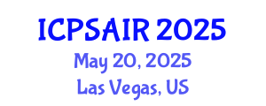 International Conference on Political Sciences and International Relations (ICPSAIR) May 20, 2025 - Las Vegas, United States