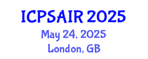 International Conference on Political Sciences and International Relations (ICPSAIR) May 24, 2025 - London, United Kingdom