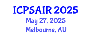 International Conference on Political Sciences and International Relations (ICPSAIR) May 27, 2025 - Melbourne, Australia