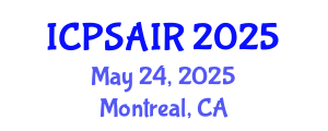 International Conference on Political Sciences and International Relations (ICPSAIR) May 24, 2025 - Montreal, Canada