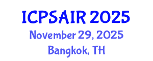International Conference on Political Sciences and International Relations (ICPSAIR) November 29, 2025 - Bangkok, Thailand