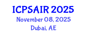 International Conference on Political Sciences and International Relations (ICPSAIR) November 08, 2025 - Dubai, United Arab Emirates