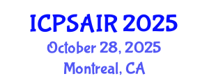 International Conference on Political Sciences and International Relations (ICPSAIR) October 28, 2025 - Montreal, Canada
