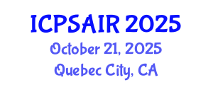 International Conference on Political Sciences and International Relations (ICPSAIR) October 21, 2025 - Quebec City, Canada