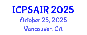 International Conference on Political Sciences and International Relations (ICPSAIR) October 25, 2025 - Vancouver, Canada