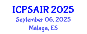 International Conference on Political Sciences and International Relations (ICPSAIR) September 06, 2025 - Málaga, Spain