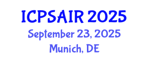 International Conference on Political Sciences and International Relations (ICPSAIR) September 23, 2025 - Munich, Germany
