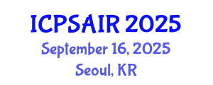 International Conference on Political Sciences and International Relations (ICPSAIR) September 16, 2025 - Seoul, Republic of Korea