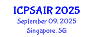 International Conference on Political Sciences and International Relations (ICPSAIR) September 09, 2025 - Singapore, Singapore
