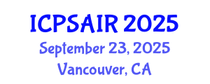 International Conference on Political Sciences and International Relations (ICPSAIR) September 23, 2025 - Vancouver, Canada
