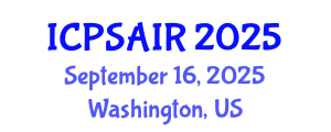 International Conference on Political Sciences and International Relations (ICPSAIR) September 16, 2025 - Washington, United States