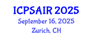 International Conference on Political Sciences and International Relations (ICPSAIR) September 16, 2025 - Zurich, Switzerland