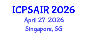 International Conference on Political Sciences and International Relations (ICPSAIR) April 27, 2026 - Singapore, Singapore International Conference on Political Sciences and International Relations (ICPSAIR) April 27, 2026 - Singapore, Singapore