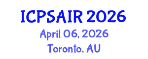 International Conference on Political Sciences and International Relations (ICPSAIR) April 06, 2026 - Toronto, Australia International Conference on Political Sciences and International Relations (ICPSAIR) April 06, 2026 - Toronto, Australia