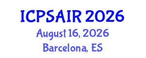 International Conference on Political Sciences and International Relations (ICPSAIR) August 16, 2026 - Barcelona, Spain International Conference on Political Sciences and International Relations (ICPSAIR) August 16, 2026 - Barcelona, Spain