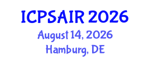 International Conference on Political Sciences and International Relations (ICPSAIR) August 14, 2026 - Hamburg, Germany International Conference on Political Sciences and International Relations (ICPSAIR) August 14, 2026 - Hamburg, Germany