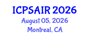 International Conference on Political Sciences and International Relations (ICPSAIR) August 05, 2026 - Montreal, Canada International Conference on Political Sciences and International Relations (ICPSAIR) August 05, 2026 - Montreal, Canada