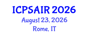 International Conference on Political Sciences and International Relations (ICPSAIR) August 23, 2026 - Rome, Italy International Conference on Political Sciences and International Relations (ICPSAIR) August 23, 2026 - Rome, Italy