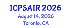 International Conference on Political Sciences and International Relations (ICPSAIR) August 14, 2026 - Toronto, Canada International Conference on Political Sciences and International Relations (ICPSAIR) August 14, 2026 - Toronto, Canada