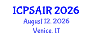International Conference on Political Sciences and International Relations (ICPSAIR) August 12, 2026 - Venice, Italy International Conference on Political Sciences and International Relations (ICPSAIR) August 12, 2026 - Venice, Italy