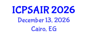 International Conference on Political Sciences and International Relations (ICPSAIR) December 13, 2026 - Cairo, Egypt International Conference on Political Sciences and International Relations (ICPSAIR) December 13, 2026 - Cairo, Egypt