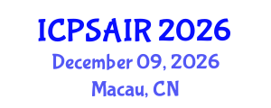 International Conference on Political Sciences and International Relations (ICPSAIR) December 09, 2026 - Macau, China International Conference on Political Sciences and International Relations (ICPSAIR) December 09, 2026 - Macau, China