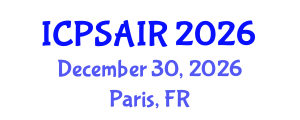 International Conference on Political Sciences and International Relations (ICPSAIR) December 30, 2026 - Paris, France International Conference on Political Sciences and International Relations (ICPSAIR) December 30, 2026 - Paris, France