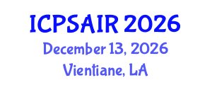International Conference on Political Sciences and International Relations (ICPSAIR) December 13, 2026 - Vientiane, Laos International Conference on Political Sciences and International Relations (ICPSAIR) December 13, 2026 - Vientiane, Laos