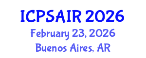 International Conference on Political Sciences and International Relations (ICPSAIR) February 23, 2026 - Buenos Aires, Argentina International Conference on Political Sciences and International Relations (ICPSAIR) February 23, 2026 - Buenos Aires, Argentina